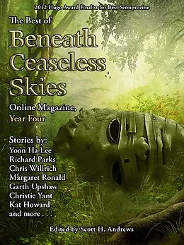 E-Book (epub) The Best of Beneath Ceaseless Skies Online Magazine, Year Four von Richard Parks, Yoon Ha Lee, Margaret Ronald