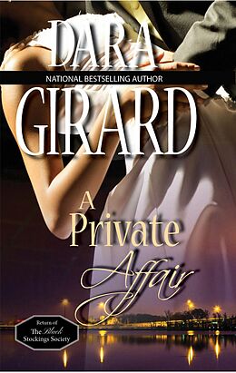 E-Book (epub) A Private Affair (Return of The Black Stockings Society, #3) von Dara Girard
