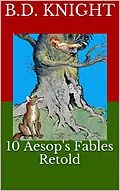 E-Book (epub) 10 Aesop's Fables Retold von B. D. Knight