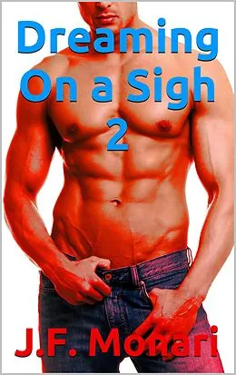 E-Book (epub) Dreaming On a Sigh 2 von J. F. Monari