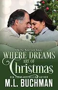 E-Book (epub) Where Dreams Are of Christmas: a Pike Place Market Seattle romance von M. L. Buchman