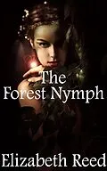 E-Book (epub) The Forest Nymph von Elizabeth Reed