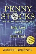 E-Book (epub) Penny Stocks: The Art of Bottom Feeding (Penny Stock Players) von Joseph Bronner