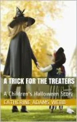 E-Book (epub) A Trick for the Treaters von Catherine Adams Webb