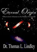 E-Book (epub) Eternal Origin: Observation's Solution to the Riddle of Existence von Thomas Lindley