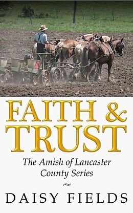 E-Book (epub) Faith and Trust in Lancaster (The Amish of Lancaster County, #2) von Daisy Fields