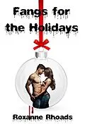E-Book (epub) Fangs for the Holidays: A Vehicle City Vampires Short Story von Roxanne Rhoads