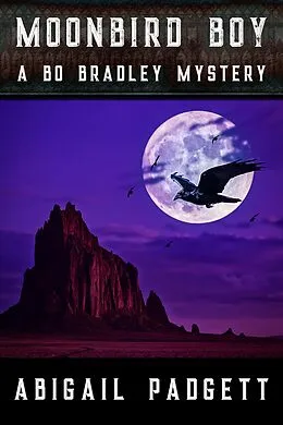 E-Book (epub) Moonbird Boy (Bo Bradley Mystery, #4) von Abigail Padgett