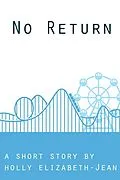 E-Book (epub) No Return-A Short Story von Holly Elizabeth-Jean