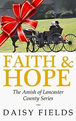 E-Book (epub) Faith and Hope in Lancaster (The Amish of Lancaster County, #1) von Daisy Fields