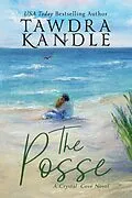 E-Book (epub) The Posse (Crystal Cove, #1) von Tawdra Kandle