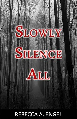E-Book (epub) Slowly Silence All von Rebecca A. Engel