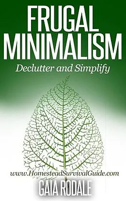 E-Book (epub) Frugal Minimalism: Declutter and Simplify von Gaia Rodale