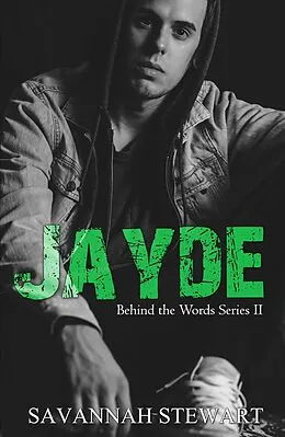 E-Book (epub) Jayde (Behind the Words) von Savannah Stewart