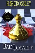 E-Book (epub) Bad Loyalty (The Trudy Wilson Mysteries) von Russ Crossley