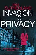 E-Book (epub) Invasion of Privacy (Brody Taylor Thrillers, #2) von Ian Sutherland
