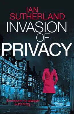 E-Book (epub) Invasion of Privacy (Brody Taylor Thrillers, #2) von Ian Sutherland