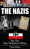 E-Book (epub) From The Kaiser To Weimar (THE NAZIS, #1) von Ian McKay