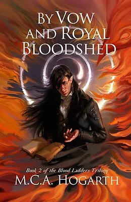 E-Book (epub) By Vow and Royal Bloodshed (Blood Ladders, #2) von M. C. A. Hogarth