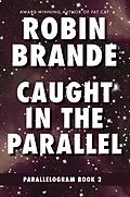 E-Book (epub) Caught in the Parallel (Parallelogram, #2) von Robin Brande
