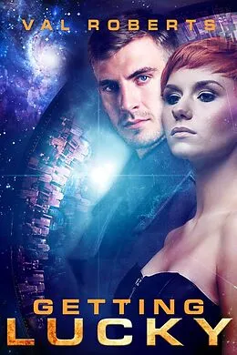 E-Book (epub) Getting Lucky (Ganymede Survivors, #2) von Val Roberts