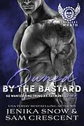 E-Book (epub) Owned by the Bastard (The Soldiers of Wrath MC) von Jenika Snow, Sam Crescent