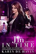 E-Book (epub) Jin in Time- Part One (The Time Is Forever Series, #1) von Karin de Havin