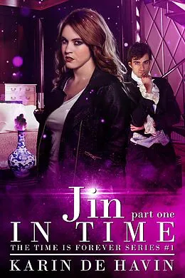 E-Book (epub) Jin in Time- Part One (The Time Is Forever Series, #1) von Karin de Havin