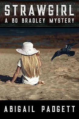 E-Book (epub) Strawgirl (Bo Bradley Mystery, #2) von Abigail Padgett