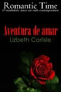 E-Book (epub) Aventura de amar - Romantic Time 7 von Lizbeth Carlise
