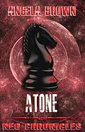 E-Book (epub) Atone (NEO Chronicles, #2) von Angela Brown