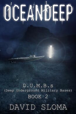 E-Book (epub) Oceandeep: D.U.M.B.s (Deep Underground Military Bases) - Book 2 von David Sloma
