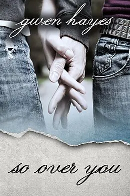 E-Book (epub) So Over You von Gwen Hayes