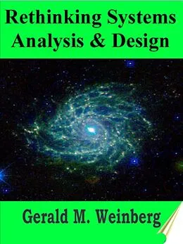 E-Book (epub) Rethinking Systems Analysis & Design (General Systems, #4) von Gerald Weinberg