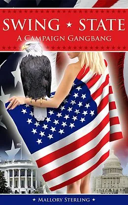 E-Book (epub) Swing State - A Campaign Gangbang von Mallory Sterling