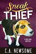 E-Book (epub) Sneak Thief (Lia Anderson Dog Park Mysteries, #4) von C. A. Newsome