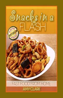 E-Book (epub) Snacks in a Flash von Amy Clark