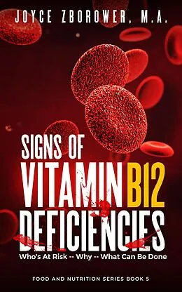 E-Book (epub) Signs of Vitamin B12 Deficiencies (Food and Nutrition Series) von Joyce Zborower