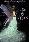 E-Book (epub) Pete & Tink (True Love is Magical Collection, #1) von Sherry Gammon