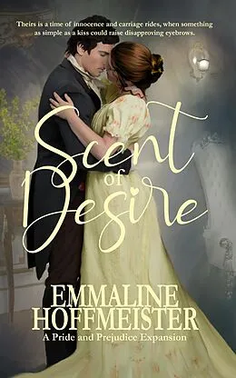 E-Book (epub) Scent of Desire von Emmaline Hoffmeister