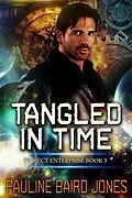 E-Book (epub) Tangled in Time (Project Enterprise, #3) von Pauline Baird Jones