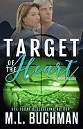 E-Book (epub) Target of the Heart (The Night Stalkers, #8) von M. L. Buchman