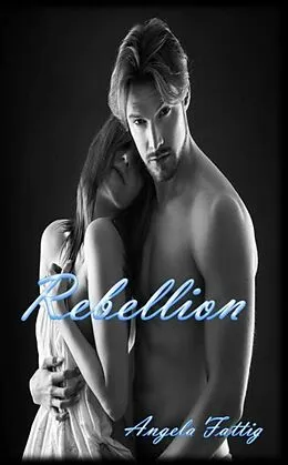 E-Book (epub) Rebellion von Angela Fattig