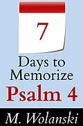 E-Book (epub) 7 Days to Memorize Psalm 4 (a study aid to help you memorize..., #5) von M. Wolanski
