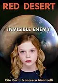 E-Book (epub) Red Desert - Invisible Enemy von Rita Carla Francesca Monticelli