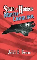 E-Book (epub) State of Horror: North Carolina von Kenneth W. Cain, Randal Keith Jackson, Kathryn M. Hearst