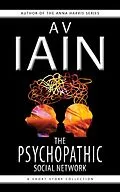E-Book (epub) The Psychopathic Social Network: A Short Story Collection von Av Iain