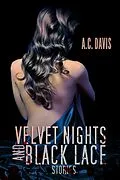 E-Book (epub) Velvet Nights and Black Lace Stories von A. C. Davis