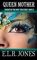 E-Book (epub) Queen Mother (Secrets of the Night "Creatures", #2) von E. L. R. Jones