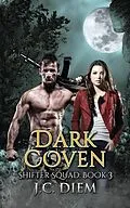 E-Book (epub) Dark Coven (Shifter Squad, #3) von J. C. Diem